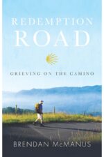 Redemption Road: Grieving on the Camino