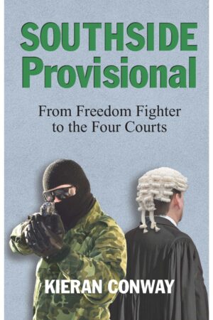 Southside Provisional: From Freedom Fighter to the Four Courts