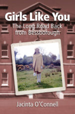 Girls Like You: The Long Road Back from Bessborough