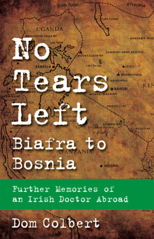 No Tears Left: Biafra to Bosnia