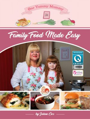 One Yummy Mummy: Family Food Made Easy