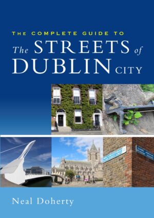 The Complete Guide to the Streets of Dublin City