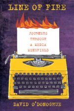 Line of Fire: Journeys through a Media Minefield