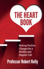 THE HEART BOOK: Making Positive Changes for a Healthy and Happier Life